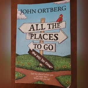 All the Places You'll Go, by John Ortberg!